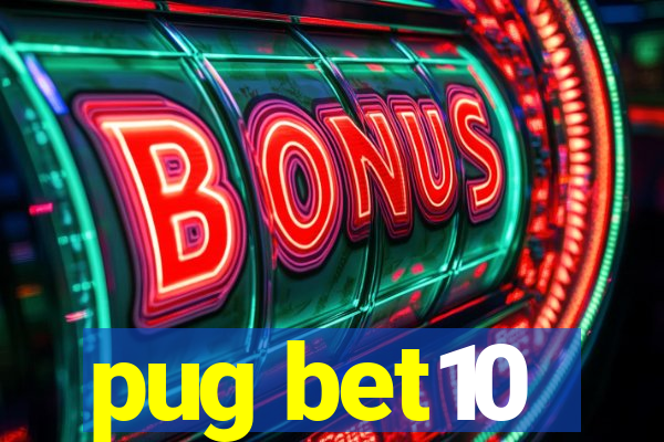 pug bet10